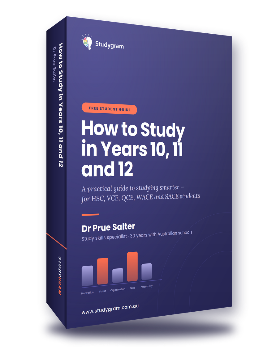 How to Study in Years 10, 11 and 12 — free student guide by Dr Prue Salter